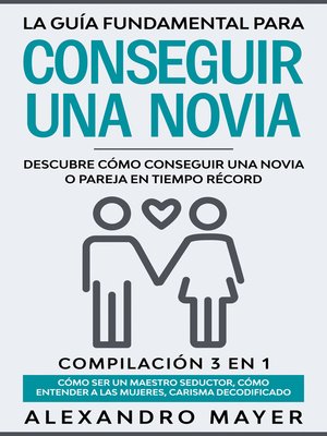 cover image of La Guía Fundamental para Conseguir una Novia